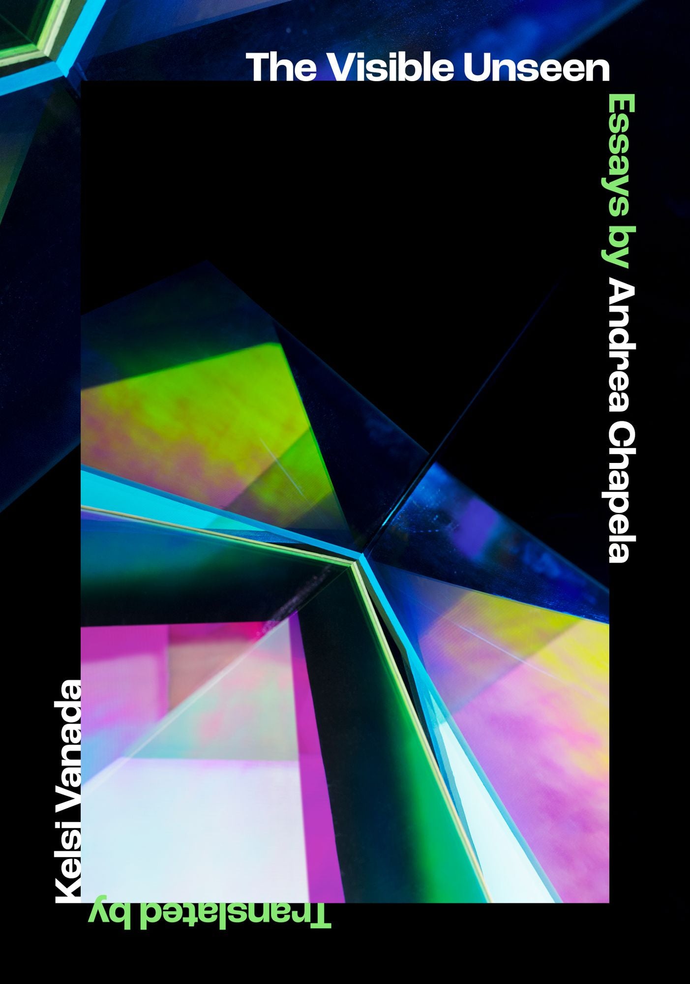 The Visible Unseen: Essays
