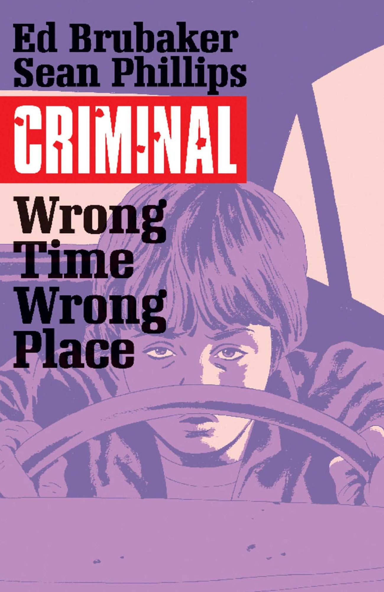 Criminal, Volume 7: Wrong Place, Wrong Time
