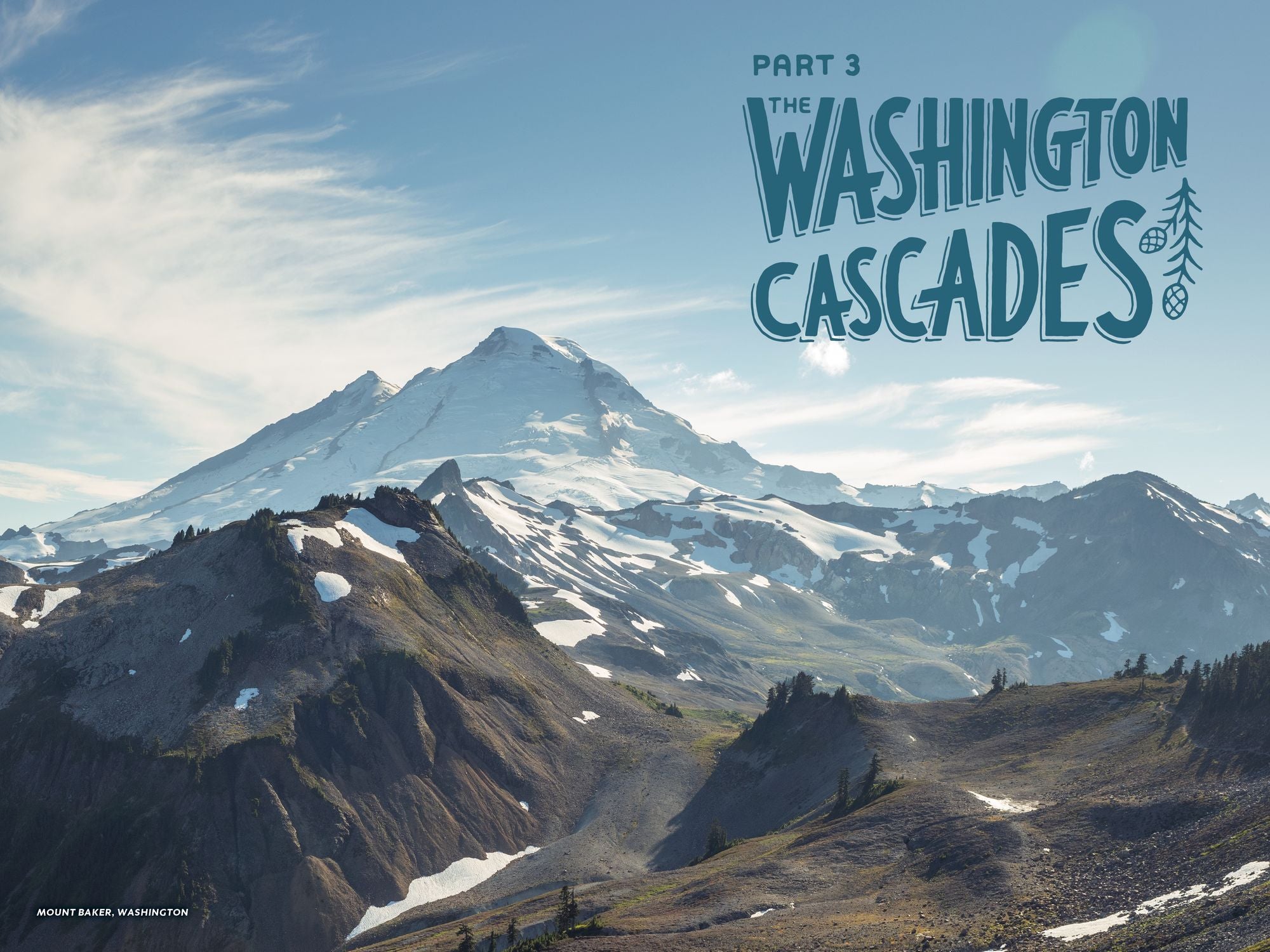 The Mountains Are Calling: Year-Round Adventures in the Olympics and West Cascades