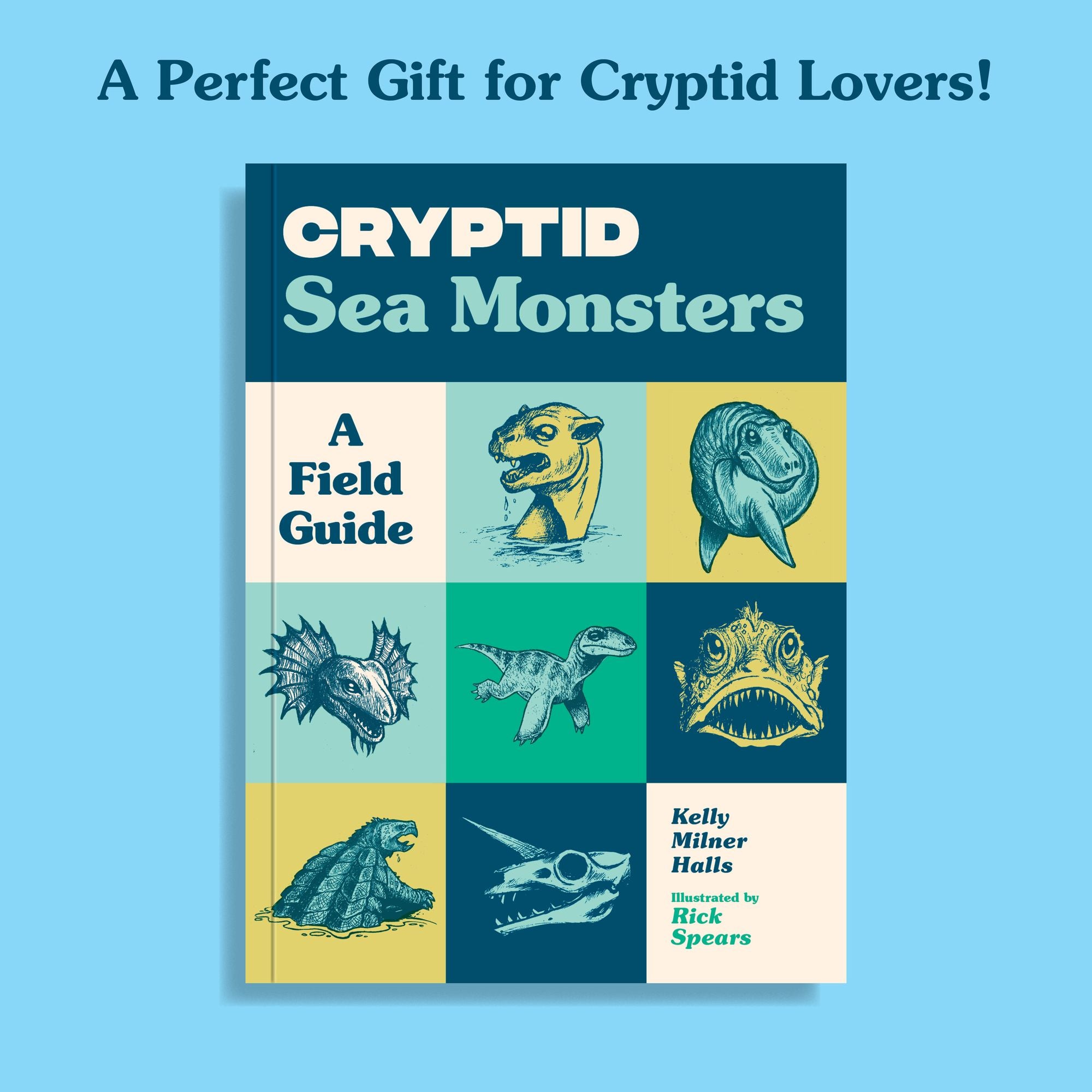 Cryptid Sea Monsters: A Field Guide to 50 Fascinating Beasts