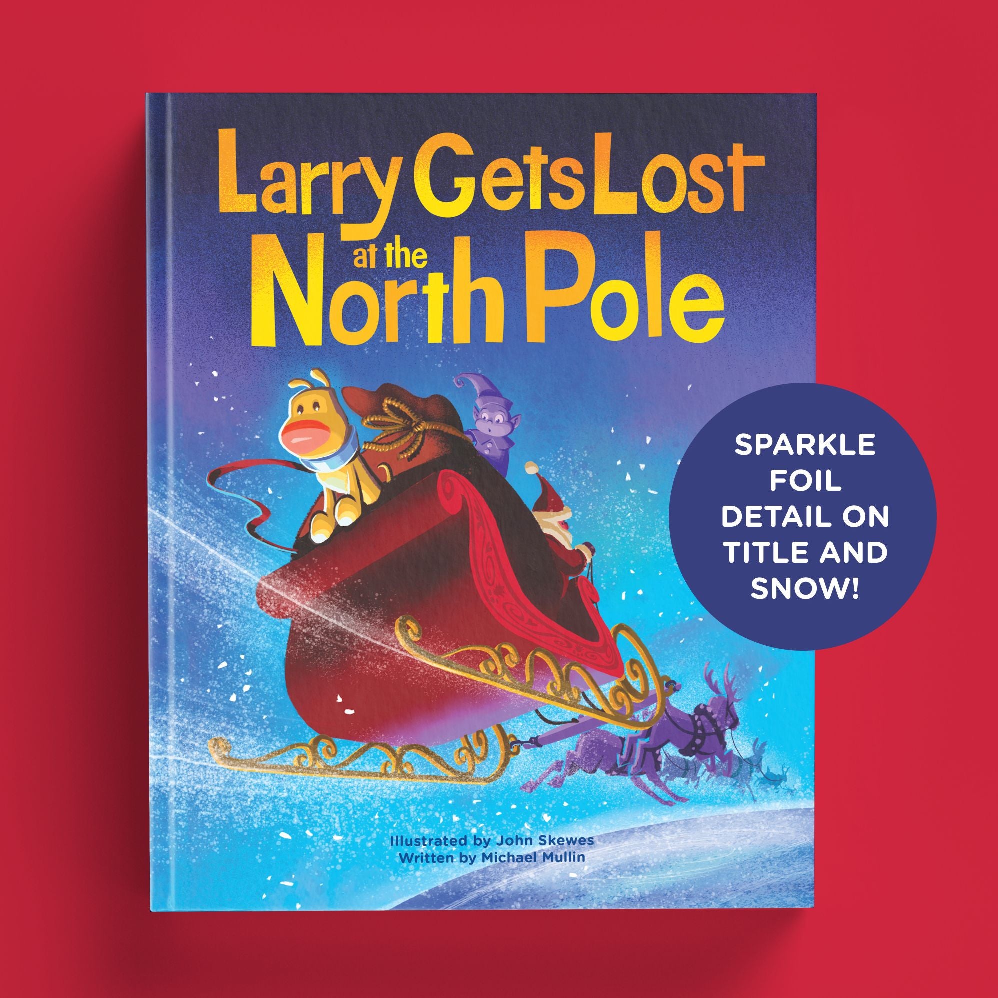 Larry Gets Lost at the North Pole: A Magical Christmas Adventure