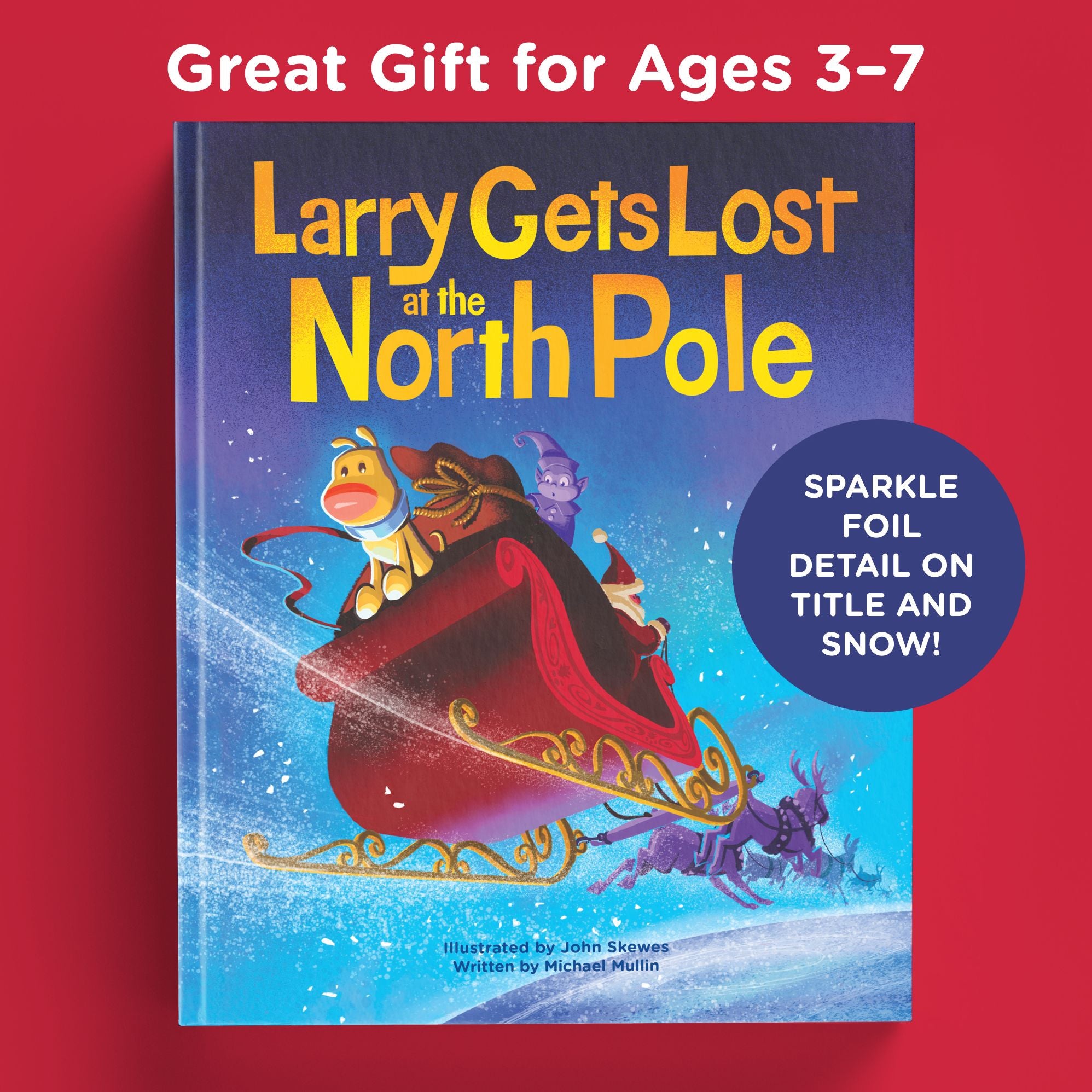 Larry Gets Lost at the North Pole: A Magical Christmas Adventure