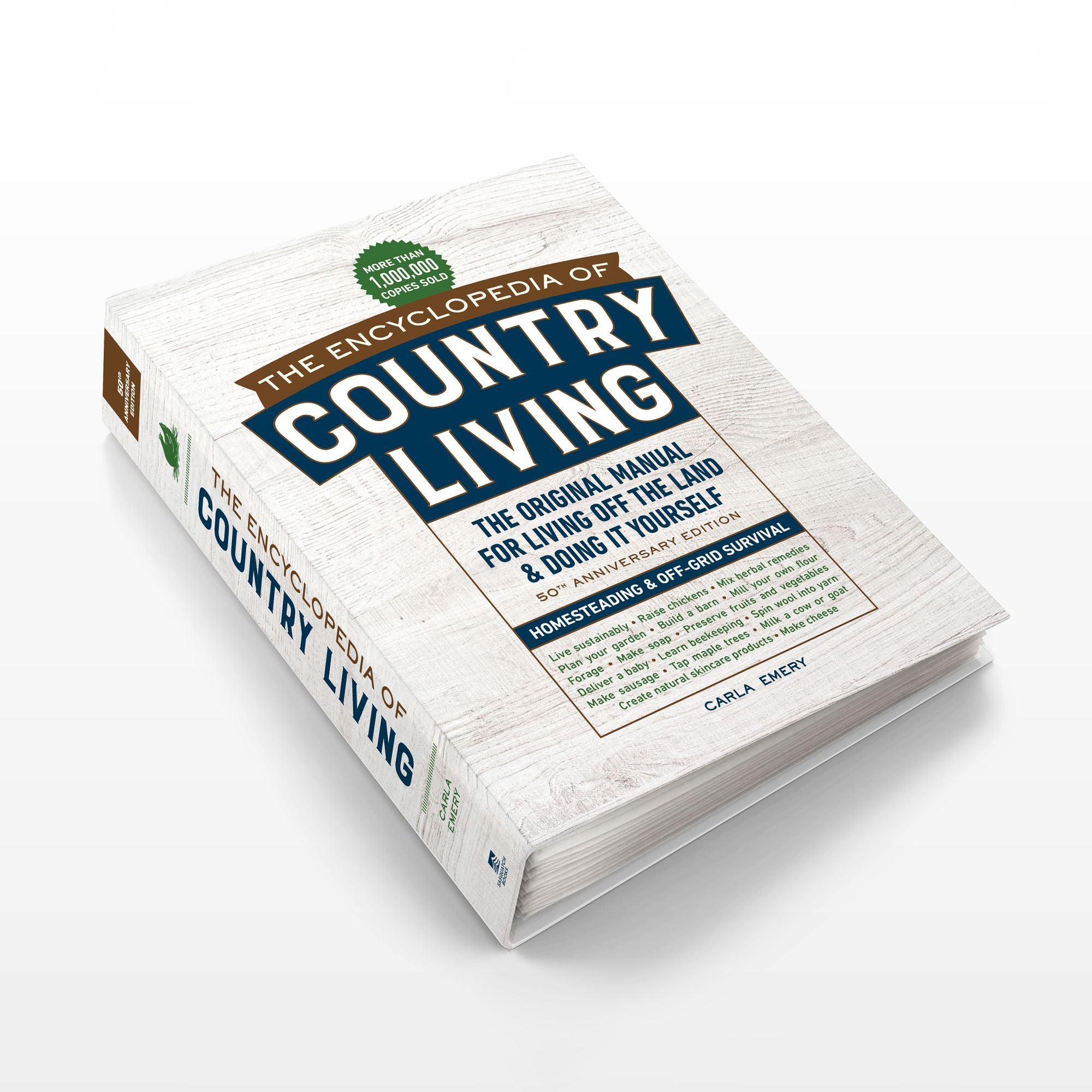The Encyclopedia of Country Living, 50th Anniversary Edition: The Original Manual for Living Off the Land & Doing It Yourself (3-Ring Binder)