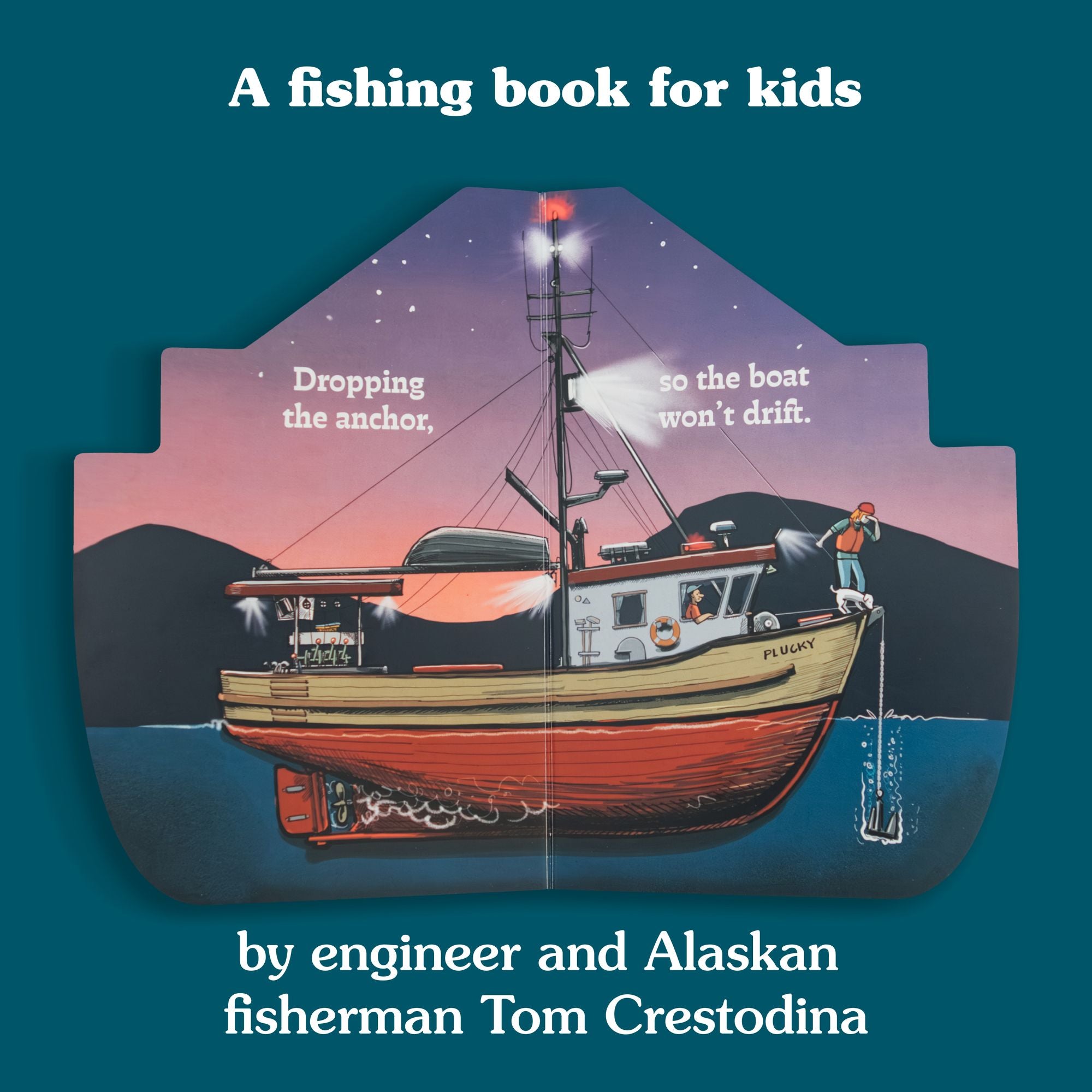 Working Boats: Salmon Troller: A Boat-Shaped Look-Inside Board Book for Toddlers