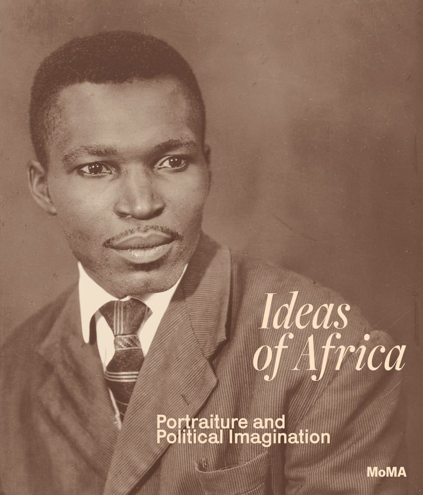 Ideas of Africa: Portraiture and Political Imagination