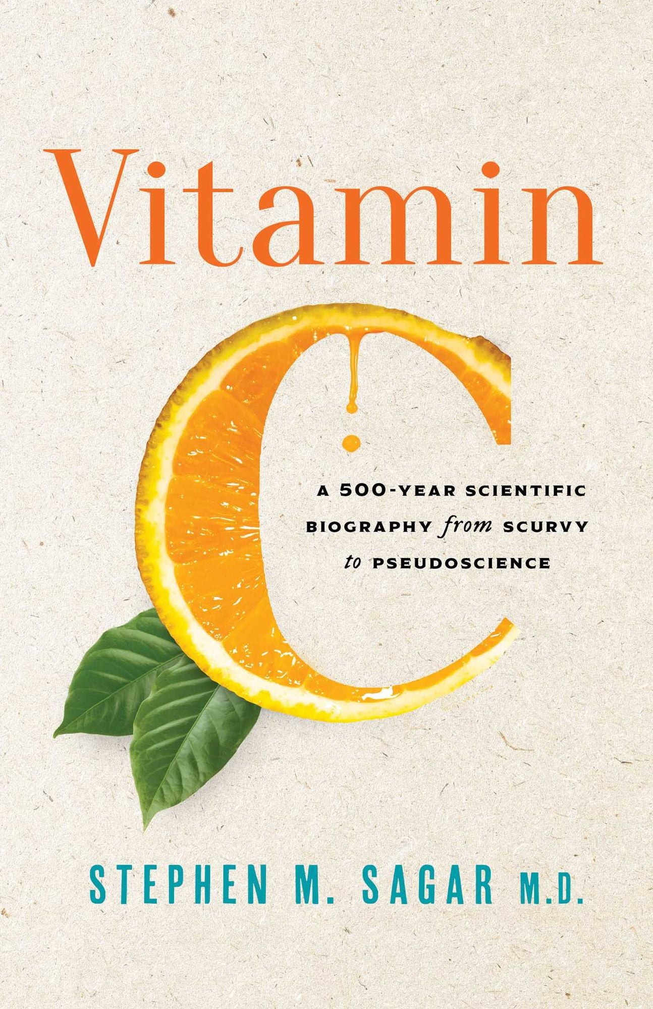 Vitamin C: A 500-Year Scientific Biography from Scurvy to Pseudoscience