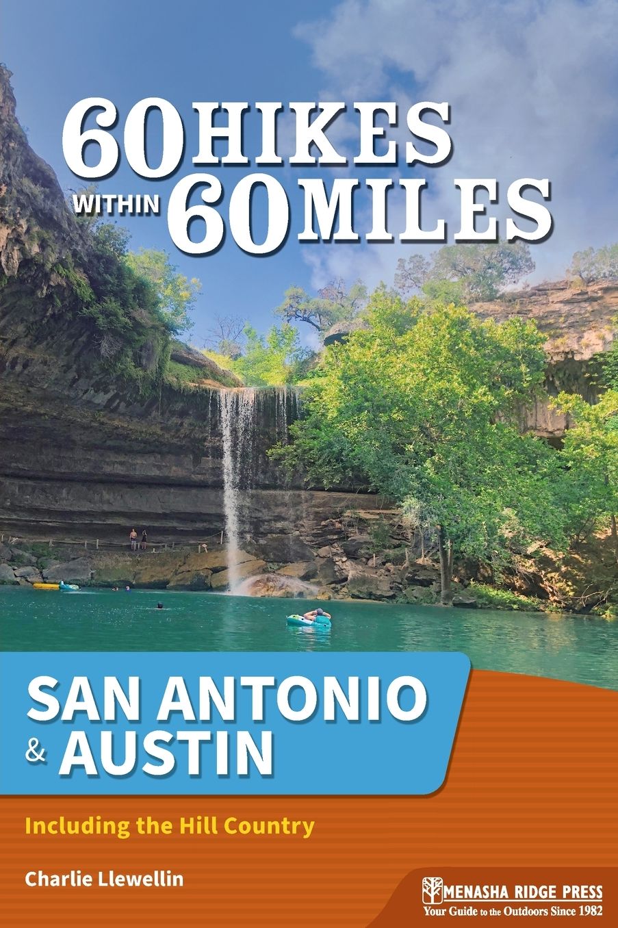 60 Hikes Within 60 Miles: San Antonio & Austin: Including the Hill Country