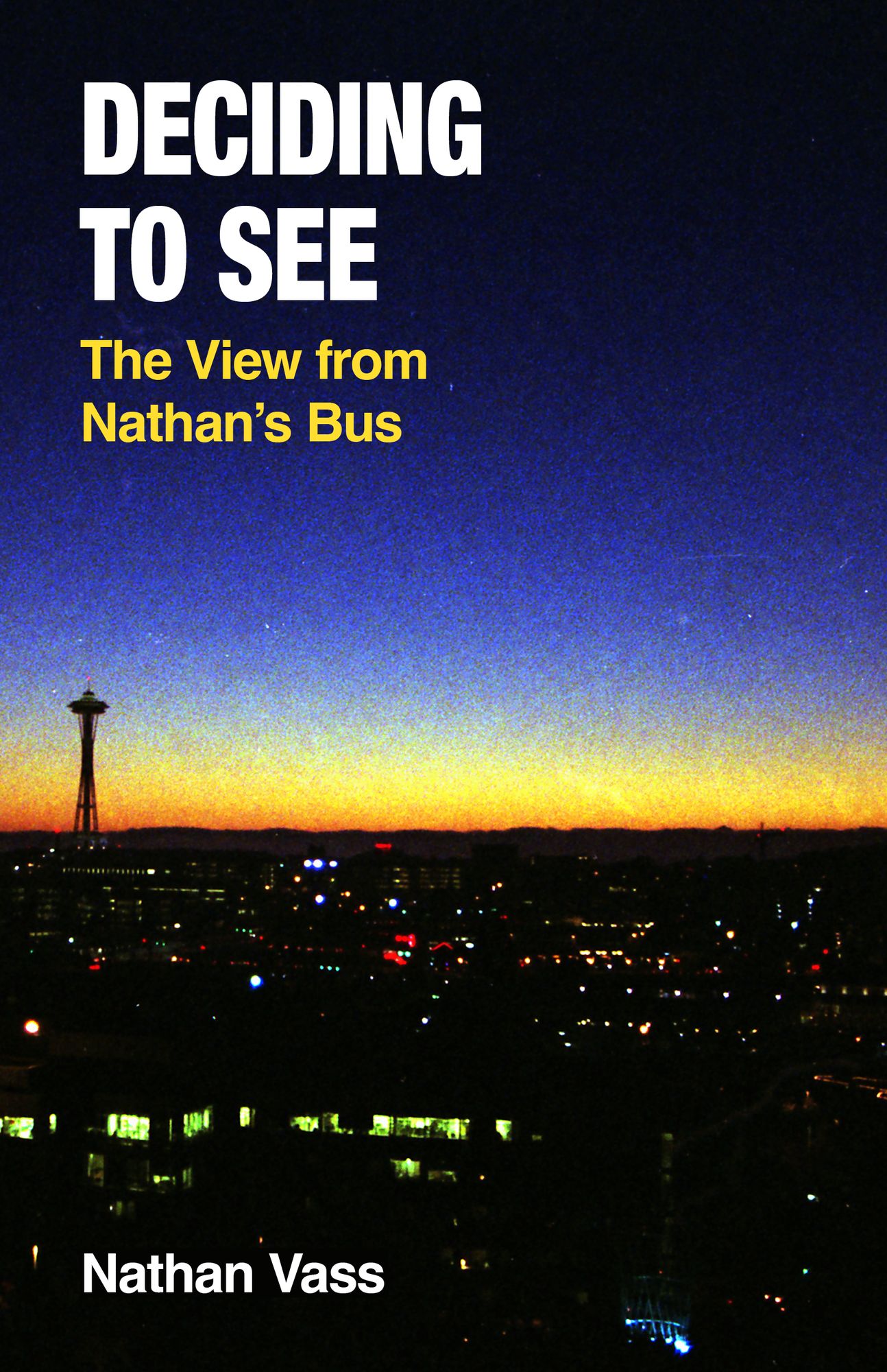 Deciding to See: The View from Nathan's Bus