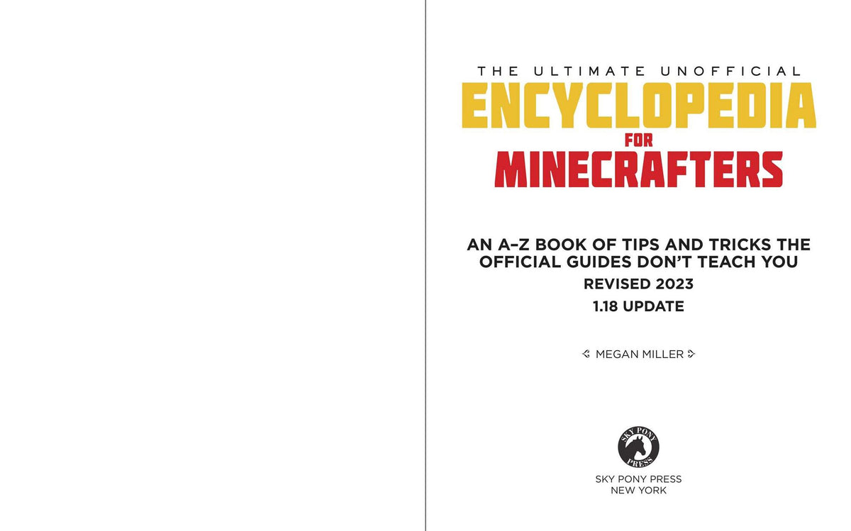 The Ultimate Unofficial Encyclopedia for Minecrafters: An A - Z Book of Tips and Tricks the Official Guides Don't Teach You