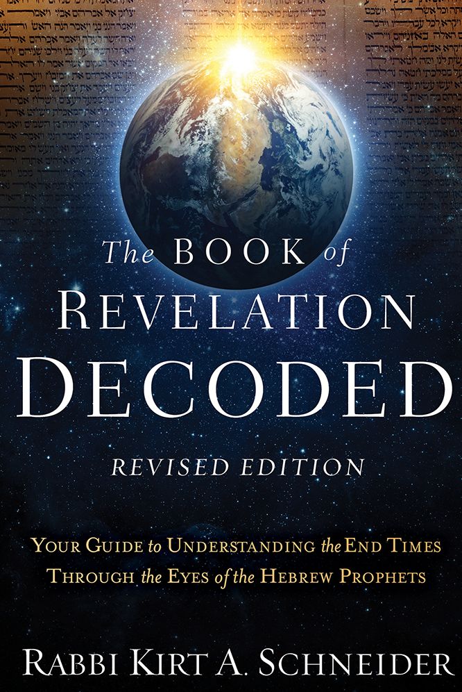 The Book of Revelation Decoded Revised Edition: Your Guide to Understanding the End Times Through the Eyes of the Hebrew Prophets