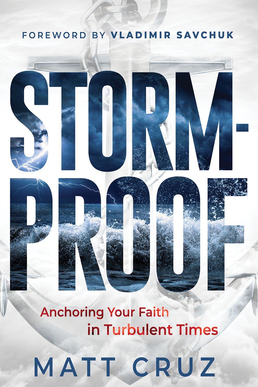 Stormproof: Anchor Your Faith in Turbulent Times