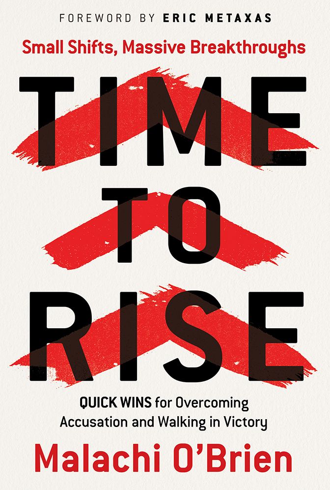 Time to Rise: Quick Wins for Overcoming Accusation and Walking in Victory