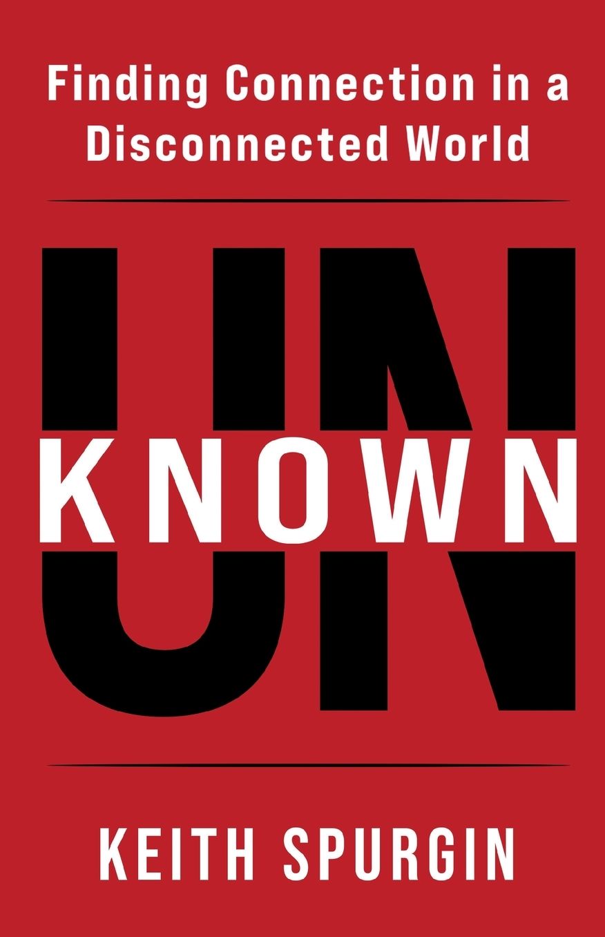 Unknown: Finding Connection in a Disconnected World