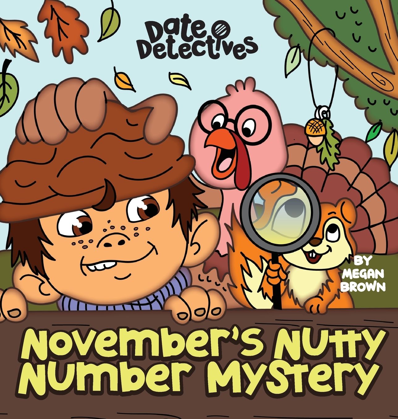 November's Nutty Mystery: A Rhyming Kid's Book on the Month of November, Thanksgiving