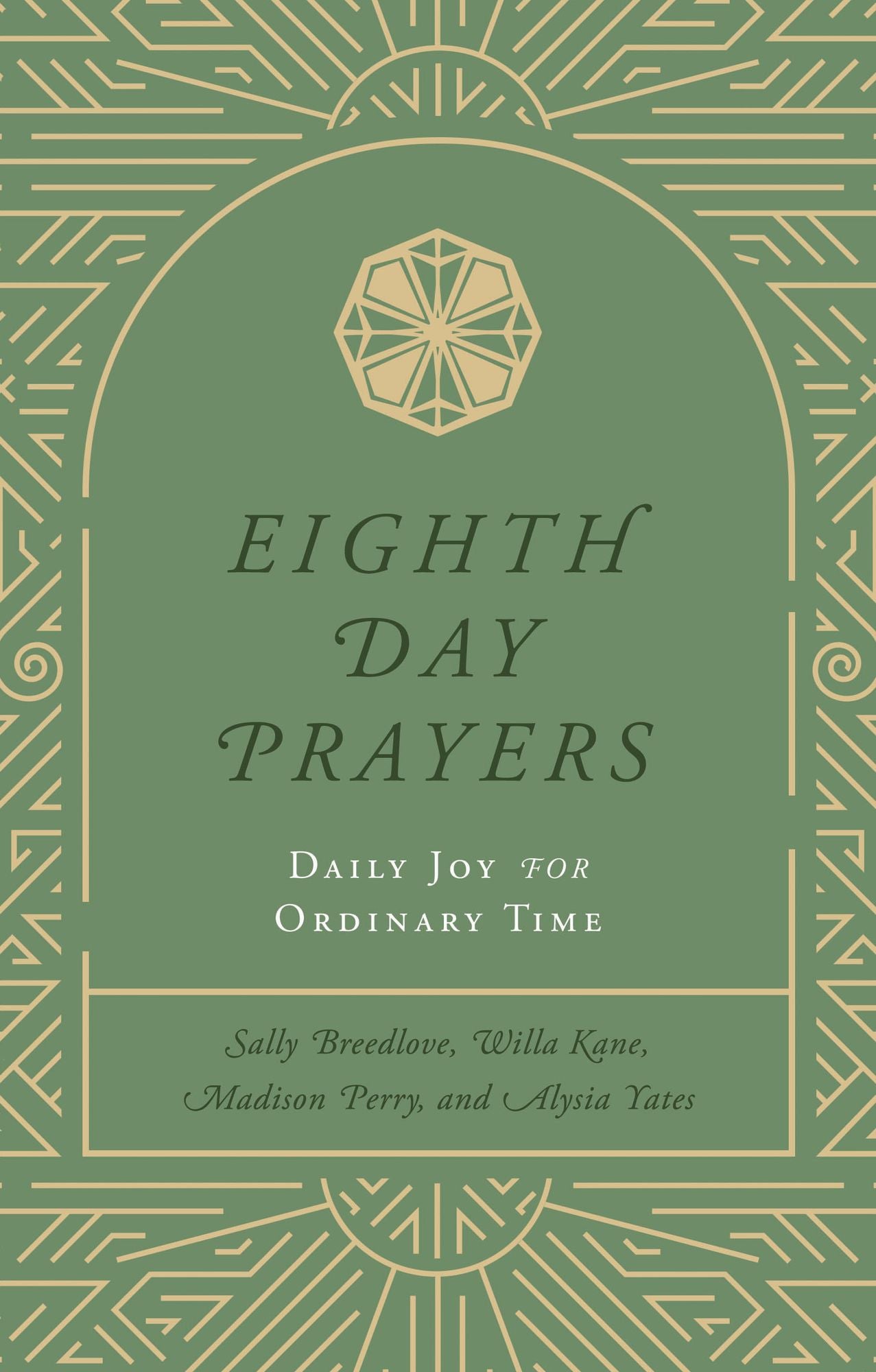 Eighth Day Prayers (Volume 3): Daily Joy for Ordinary Time
