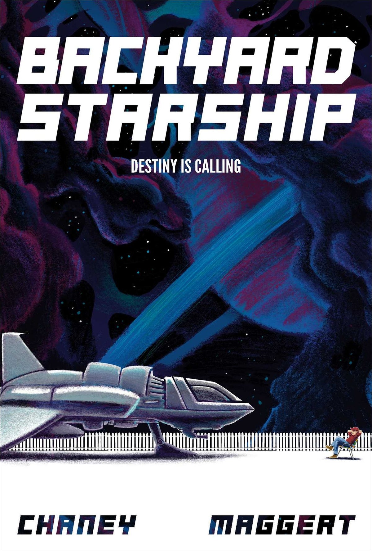 Backyard Starship, Book 1: Destiny is Calling