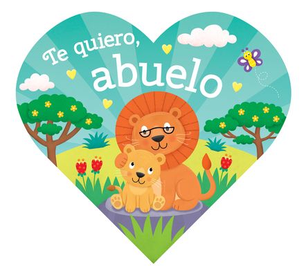 Te quiero, abuelo: Heart Shaped Board Book