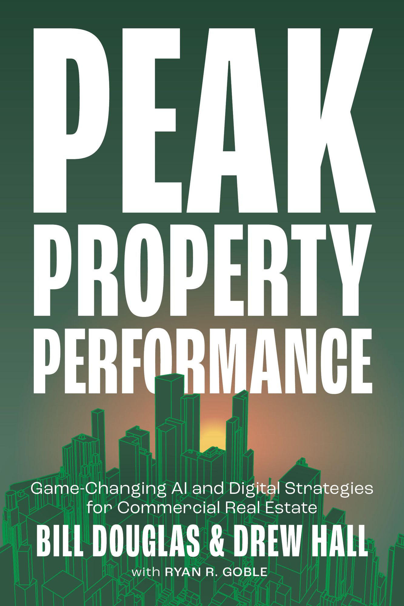 Peak Property Performance: Game-Changing AI and Digital Strategies for Commercial Real Estate