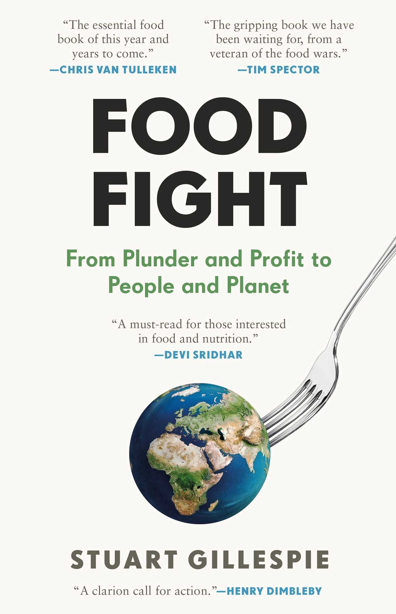 Food Fight: From Plunder and Profit to People and Planet
