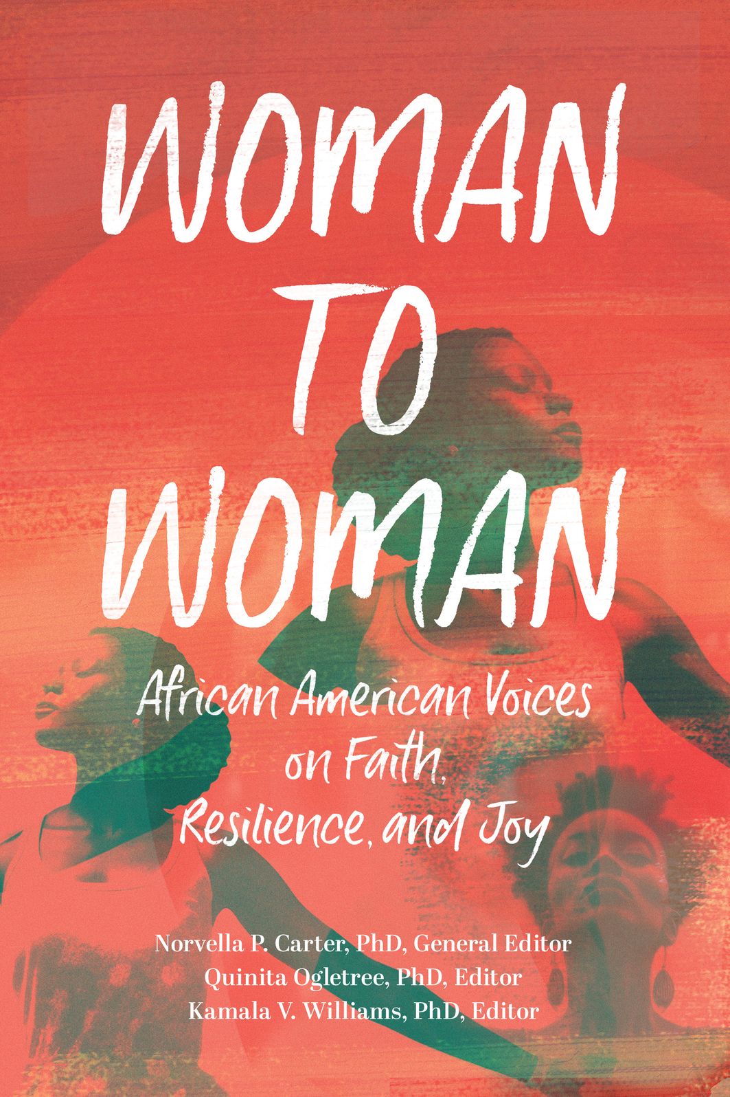 Woman to Woman: African American Voices on Faith, Resilience, and Joy
