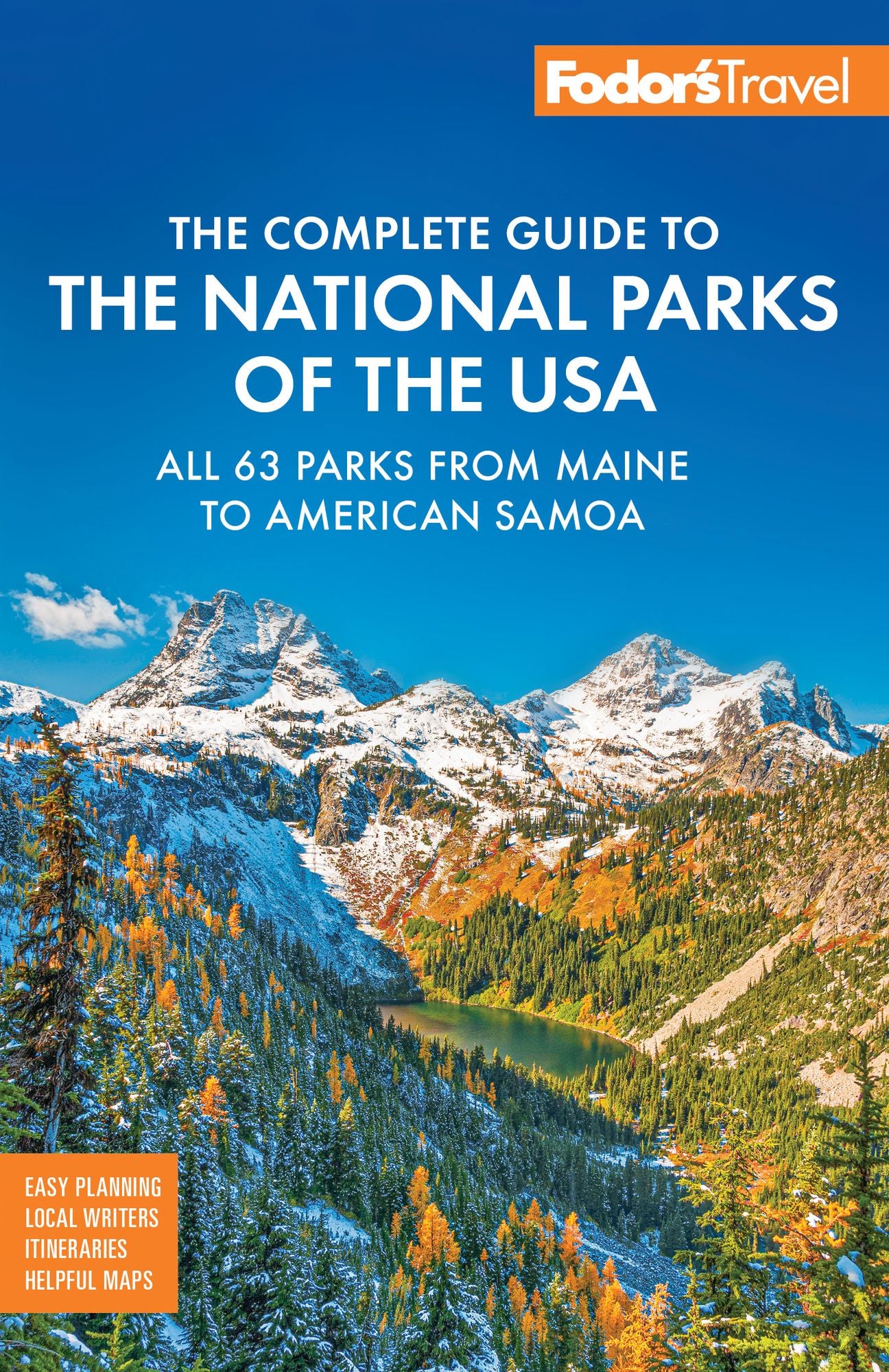 Fodor's Complete Guide to the National Parks of the USA: All 63 parks from Maine to American Samoa