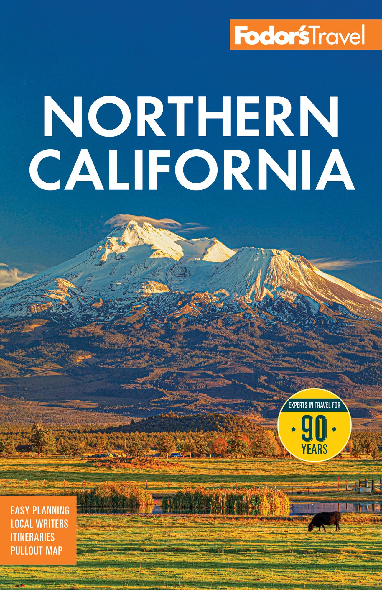 Fodor's Northern California: with Napa & Sonoma, Yosemite, San Francisco, Lake Tahoe & the Best Road Trips