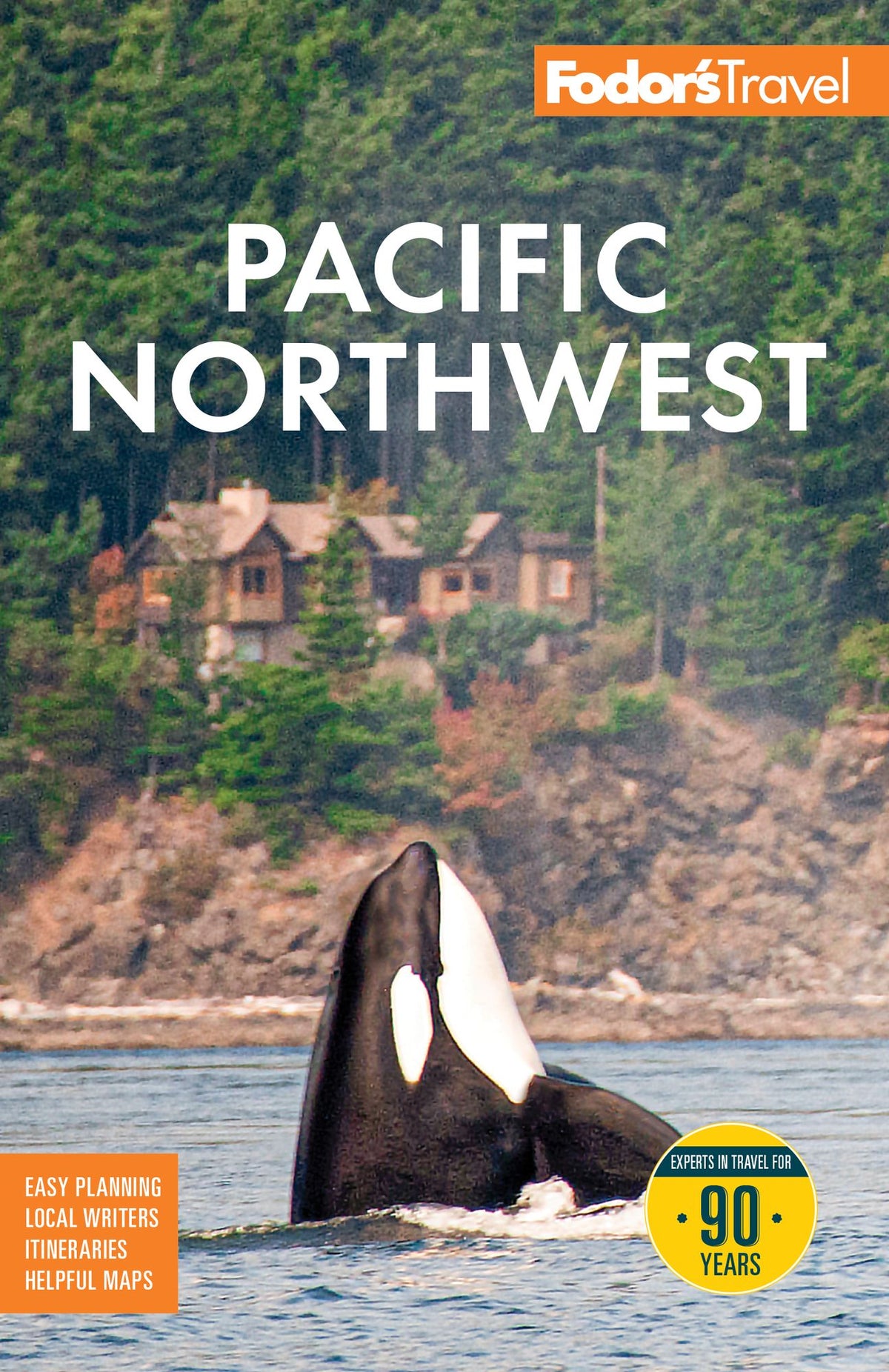 Fodor's Pacific Northwest: with Portland, Seattle, Vancouver & the Best Road Trips