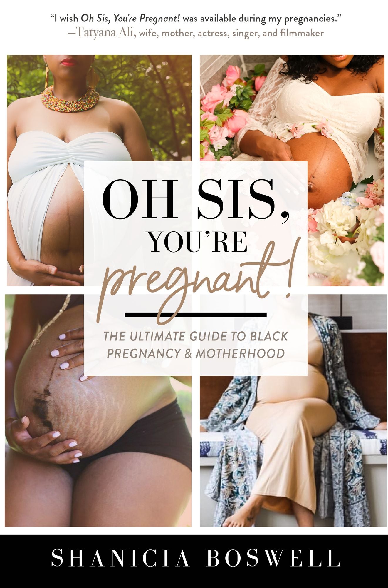 Oh Sis, You're Pregnant!: The Ultimate Guide to Black Pregnancy & Motherhood (Motherhood Gifts, Pregnancy Book for New Mom)