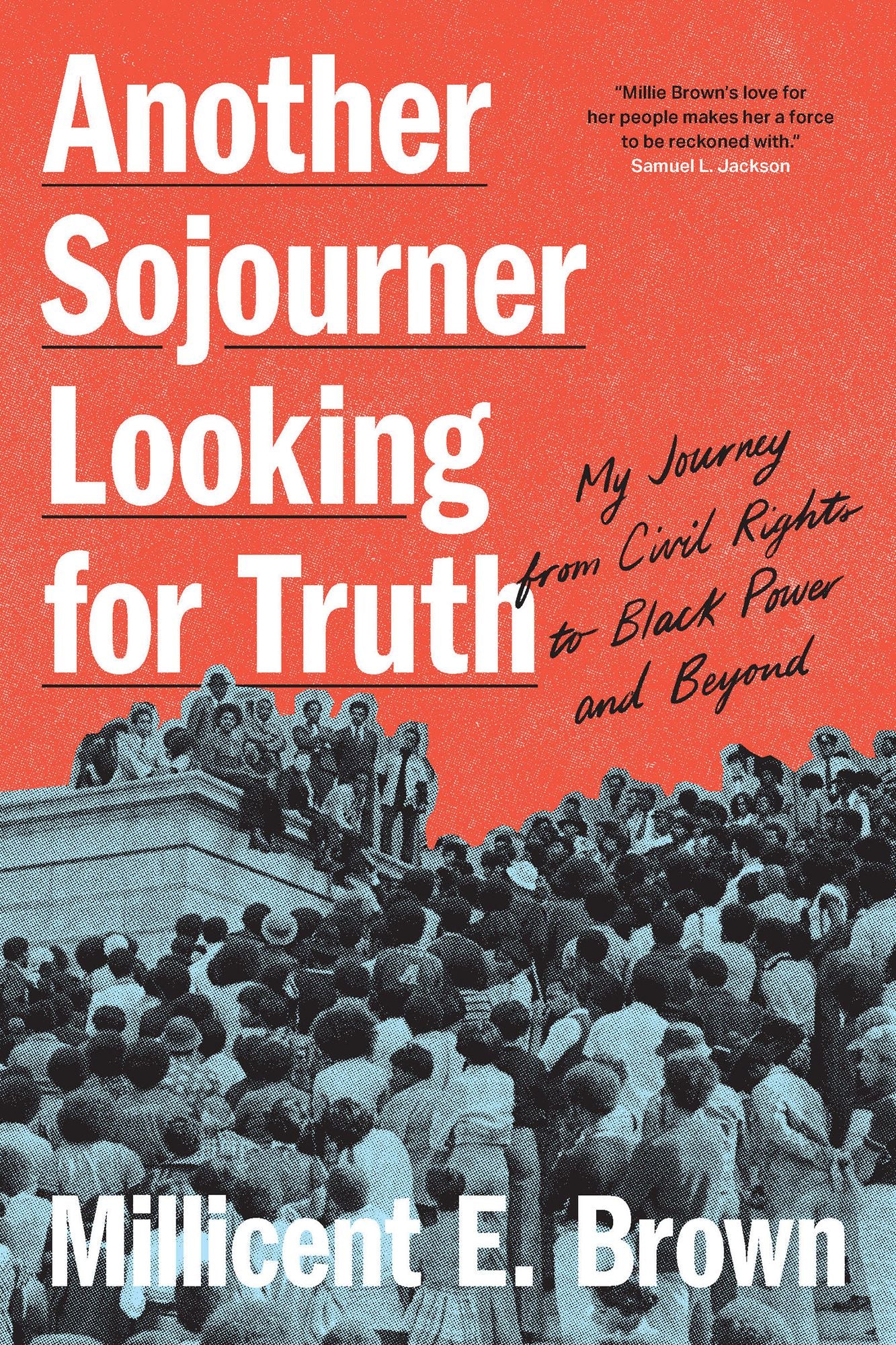 Another Sojourner Looking for Truth: My Journey from Civil Rights to Black Power and Beyond