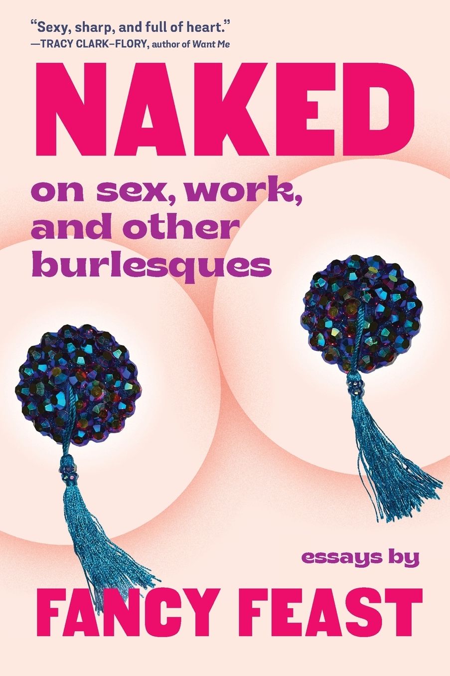 Naked: On Sex, Work, and Other Burlesques