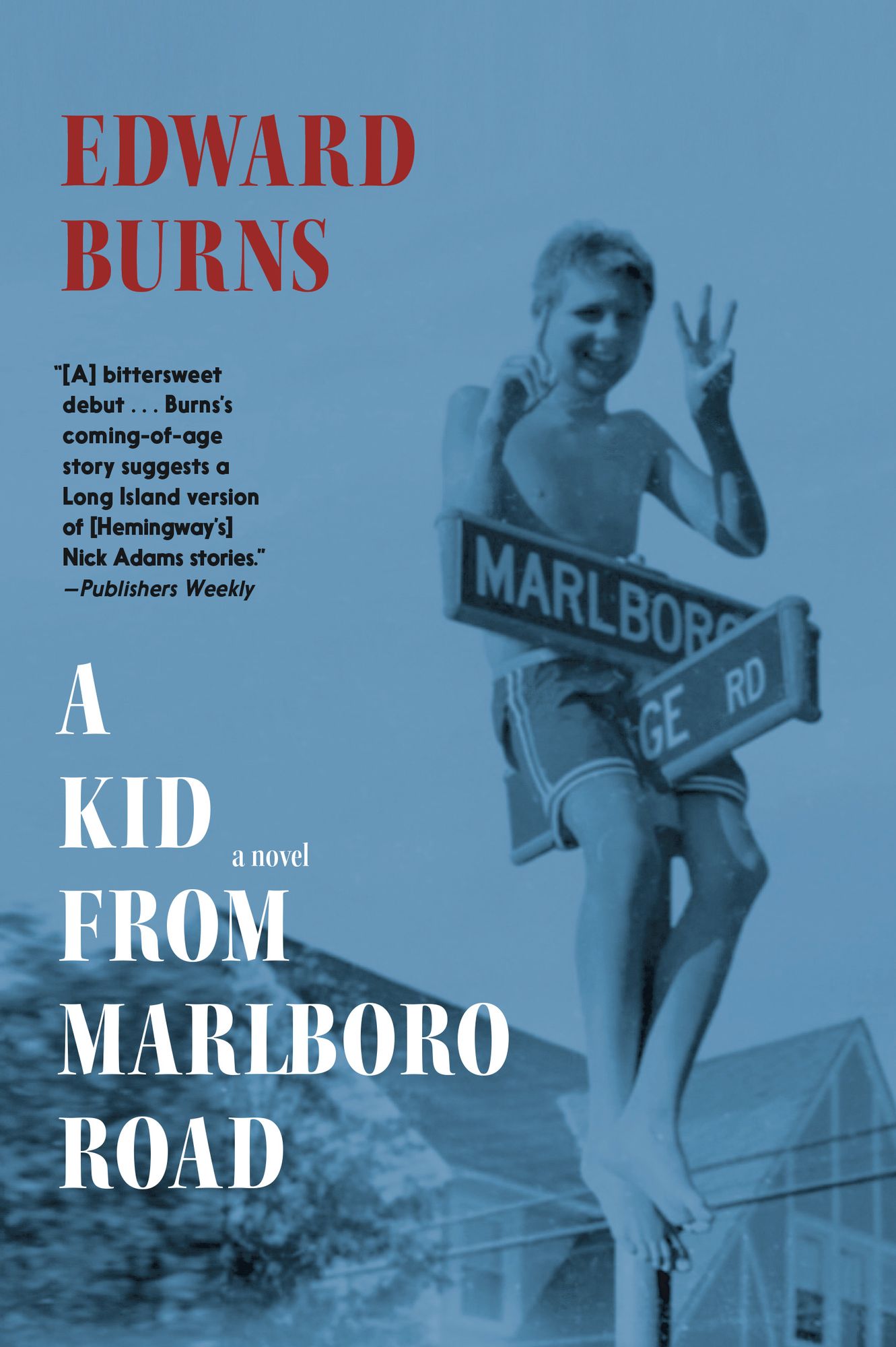 A Kid from Marlboro Road: A Novel