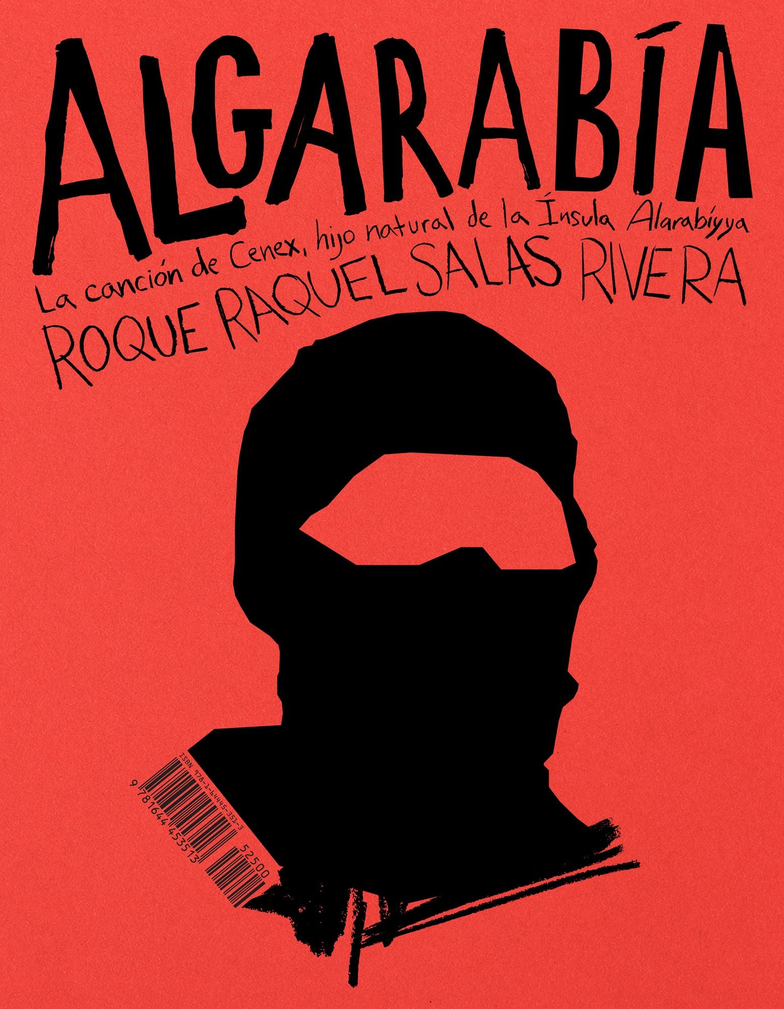 Algarabía: The Song of Cenex, Natural Son of the Isle Alarabíyya / La canción de Cenex, hijo natural de la Ínsula Alarabíyya