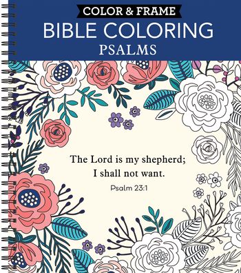 Color & Frame - Bible Coloring: Psalms: 63 Coloring Pages with Bible Verses Christian Devotional Book Gift for Women, Adults, Teens & Faith-Based Relaxation Perforated, Spiral Bound