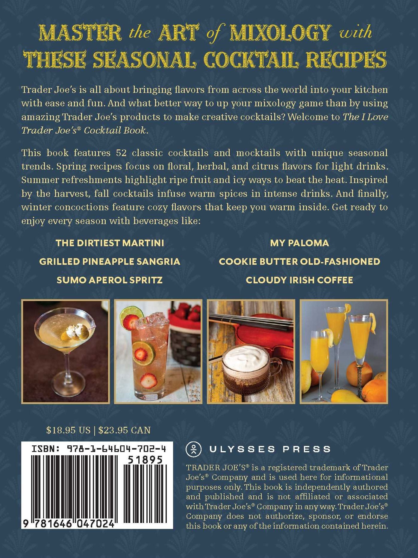 The I Love Trader Joe's Cocktail Book: 52 Drink Recipes for Every Occasion Using Ingredients from the World's Greatest Grocery Store