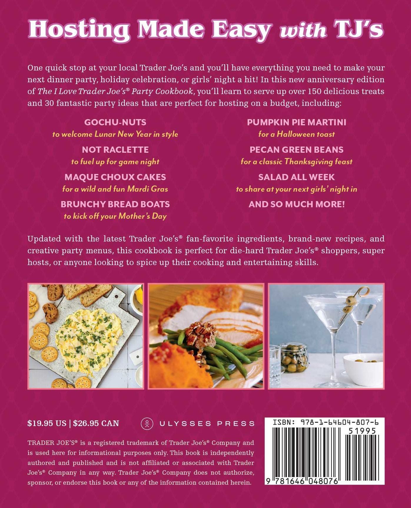 The I Love Trader Joe's Party Cookbook: 15th Anniversary Edition: Delicious Recipes and Entertaining Ideas Using Only Foods and Drinks from the World's Greatest Grocery Store