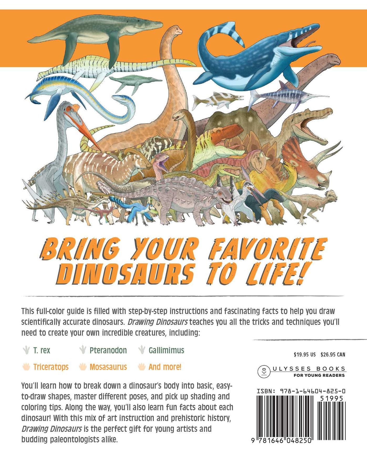 Drawing Dinosaurs: How to Draw Scientifically Accurate Prehistoric Creatures, Including T.rex, Stegosaurus, Velociraptor, Spinosaurus, and More (How to Draw Books)