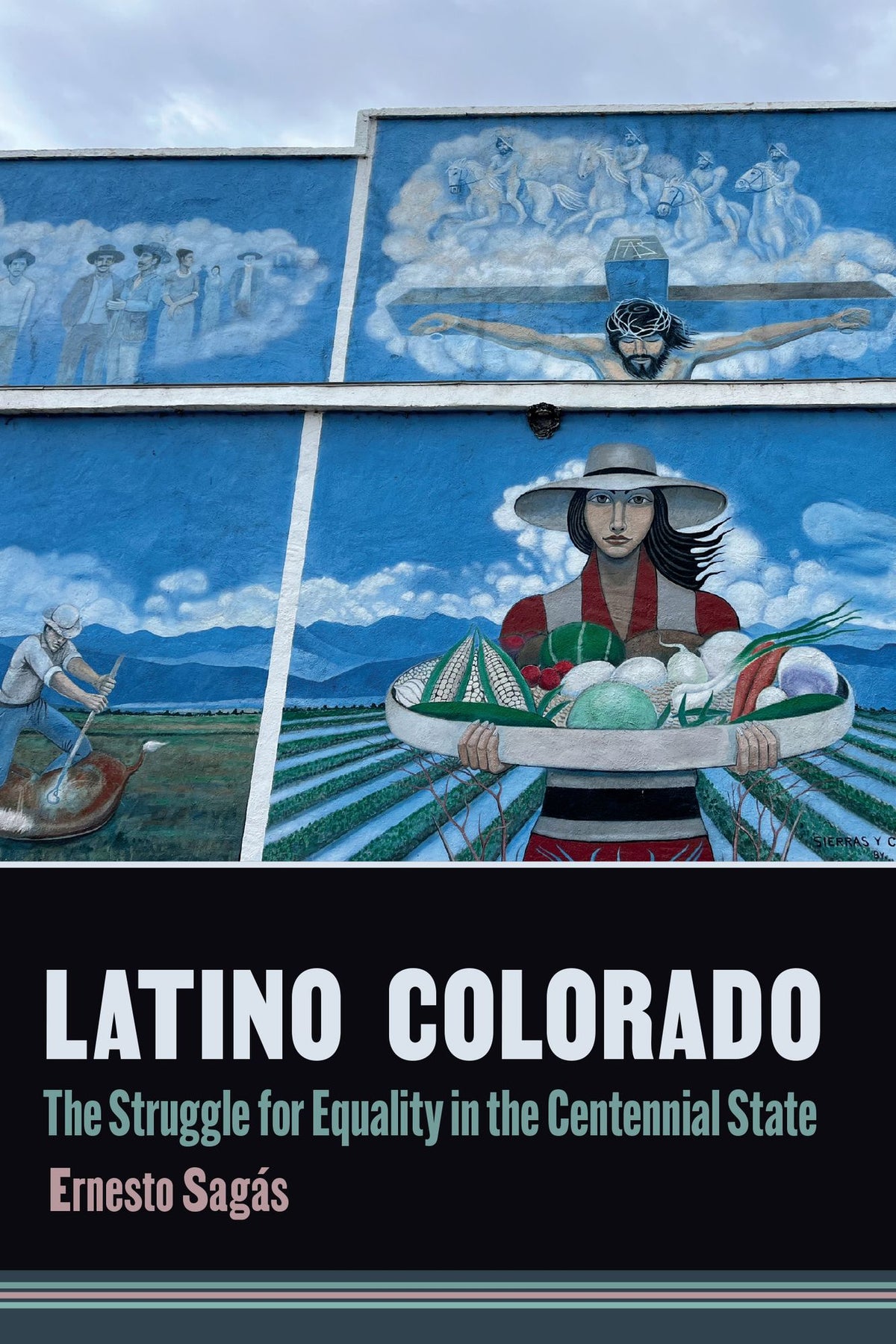 Latino Colorado: The Struggle for Equality in the Centennial State