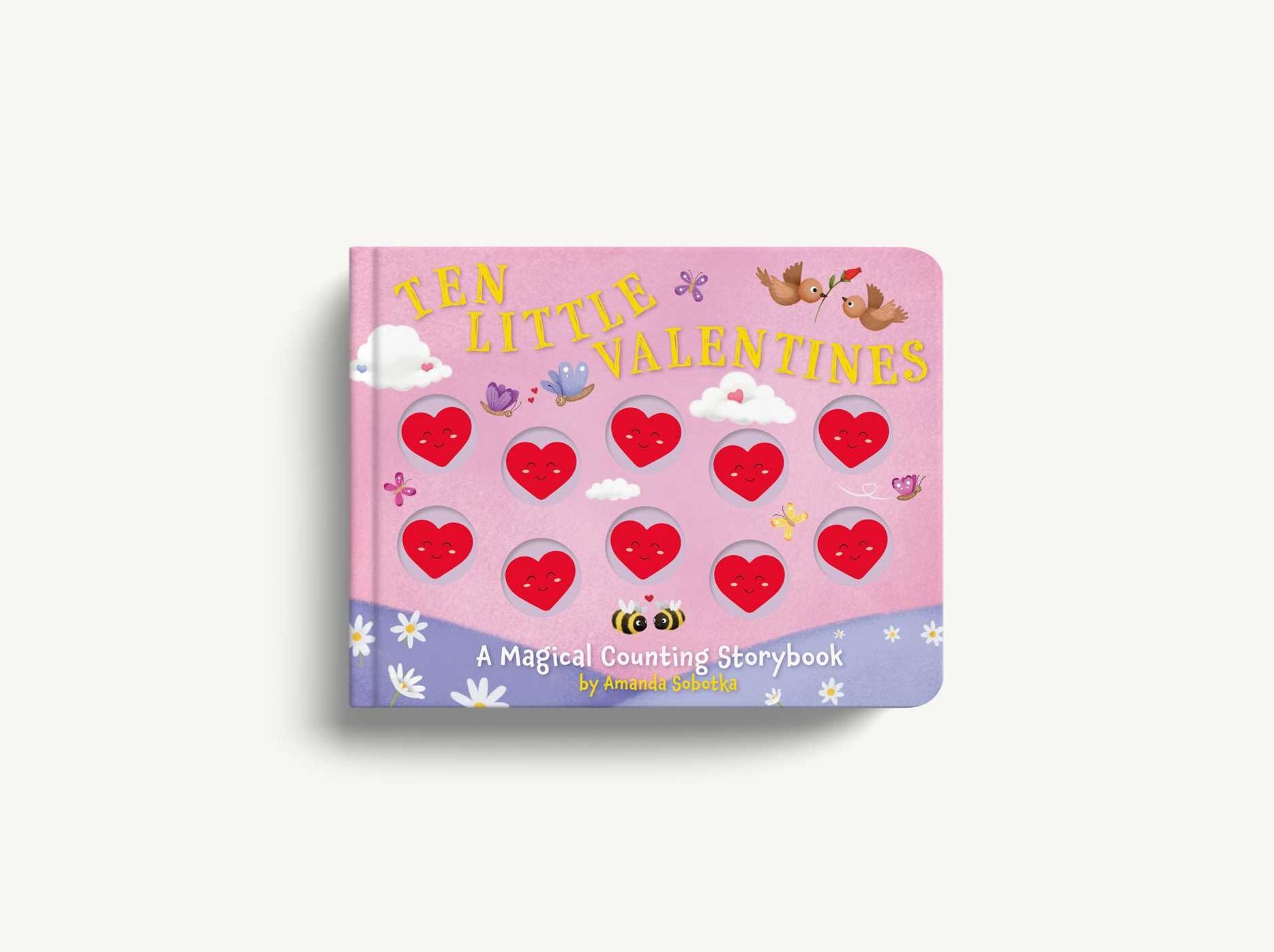 Ten Little Valentines: A Counting Storybook of Love