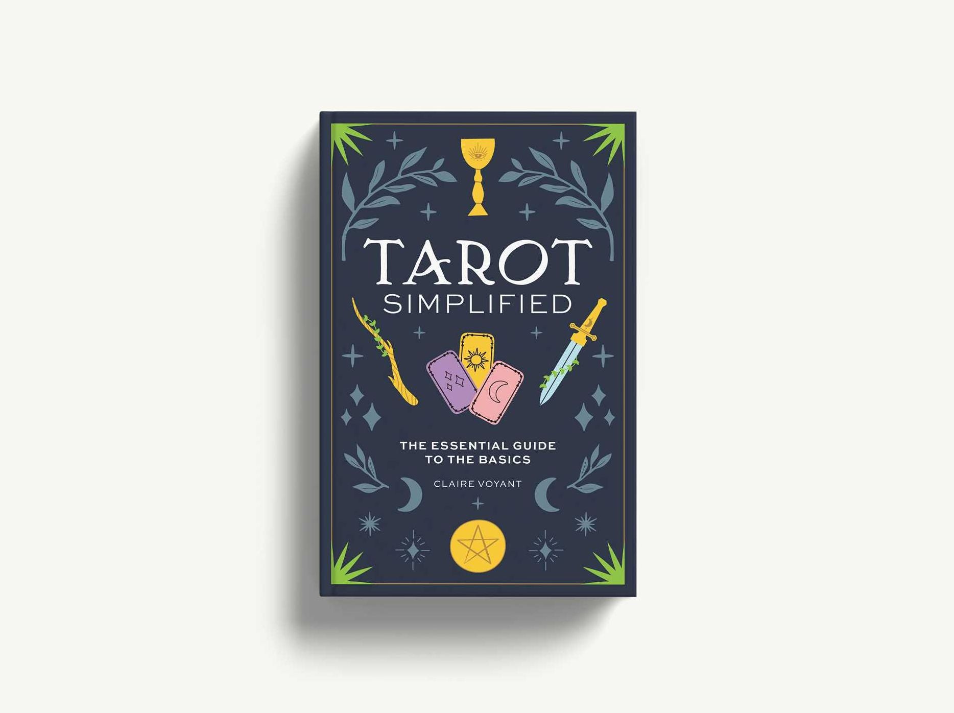 Tarot Simplified: The Essential Guide to the Basics