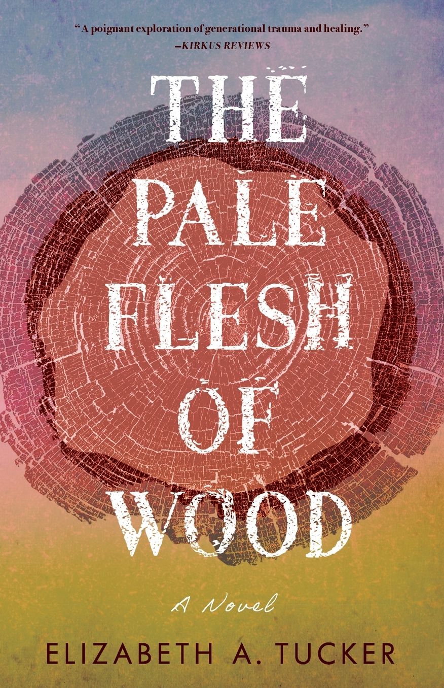 The Pale Flesh of Wood: A Novel