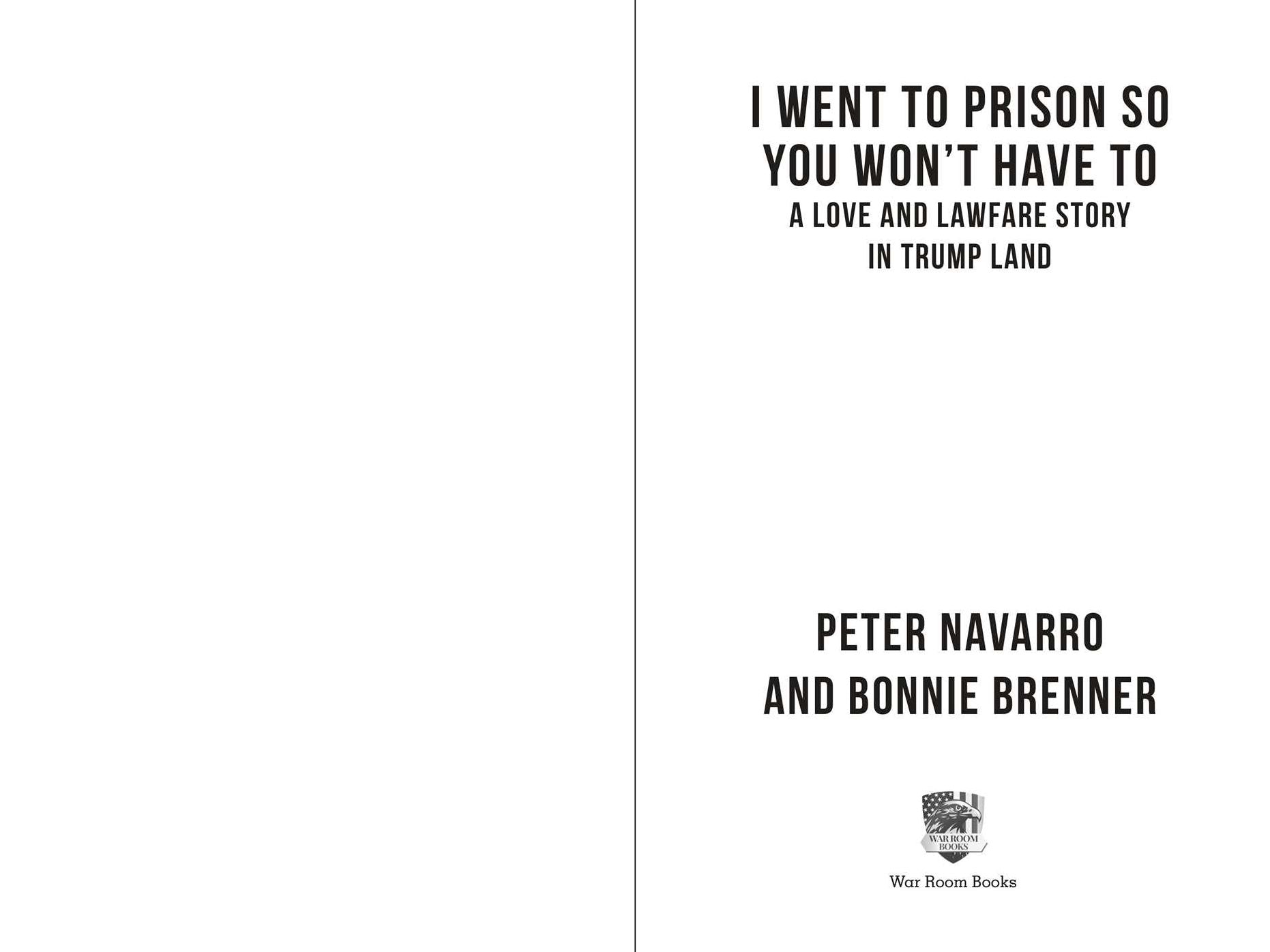 I Went to Prison So You Won't Have To: A Love and Lawfare Story in Trump Land