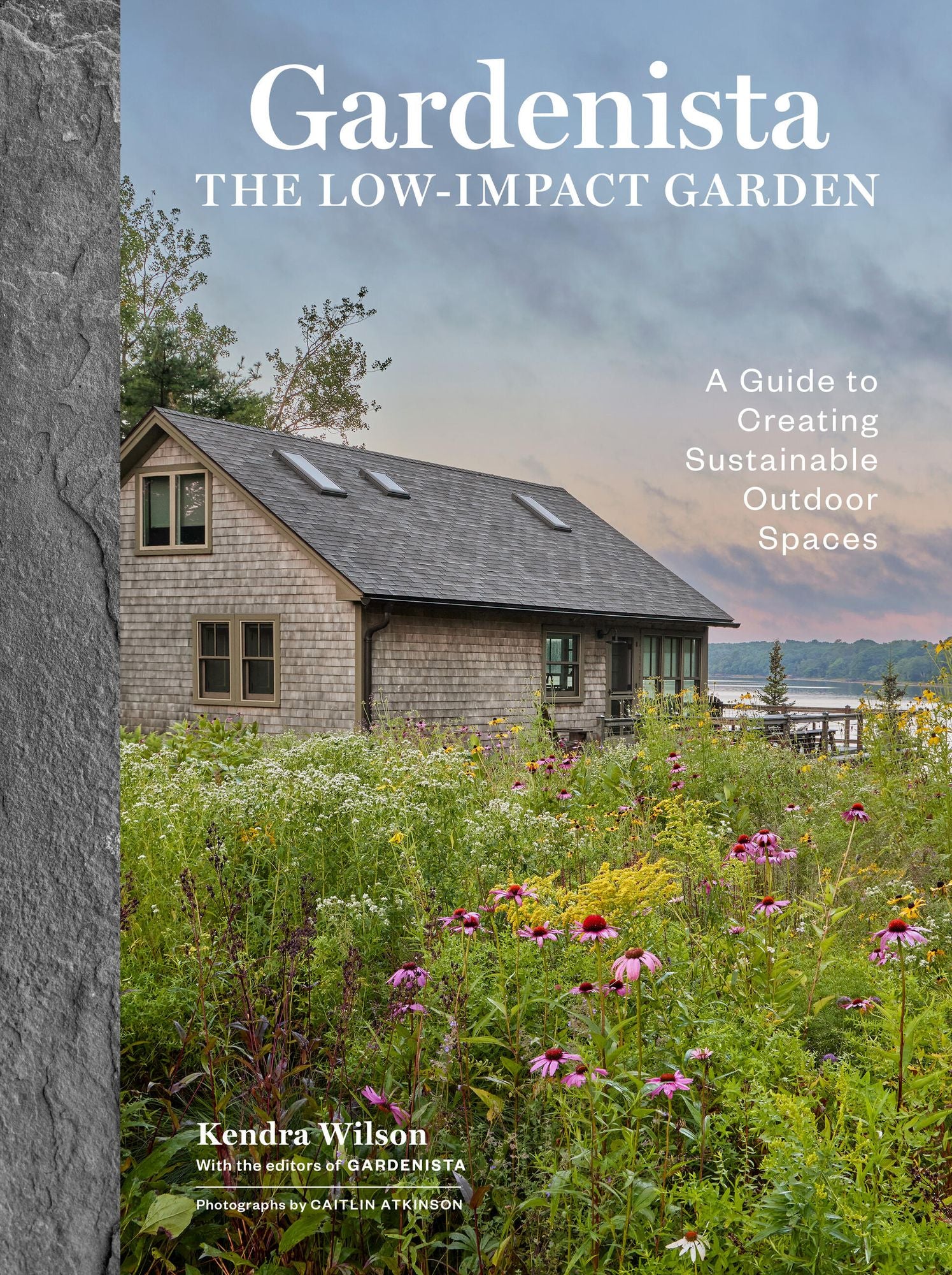 Gardenista: The Low-Impact Garden: A Guide to Creating Sustainable Outdoor Spaces
