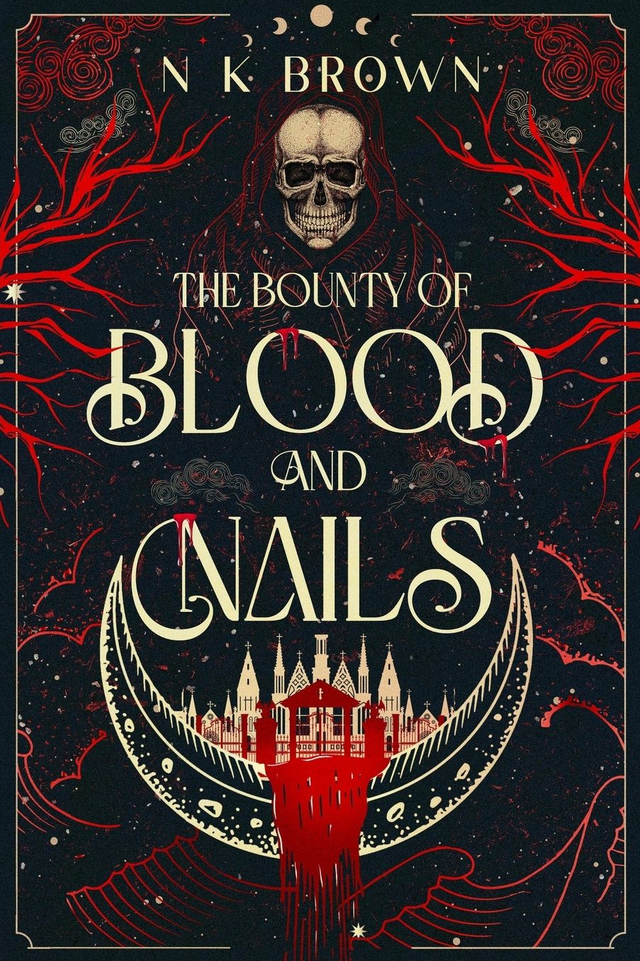 The Bounty of Blood and Nails