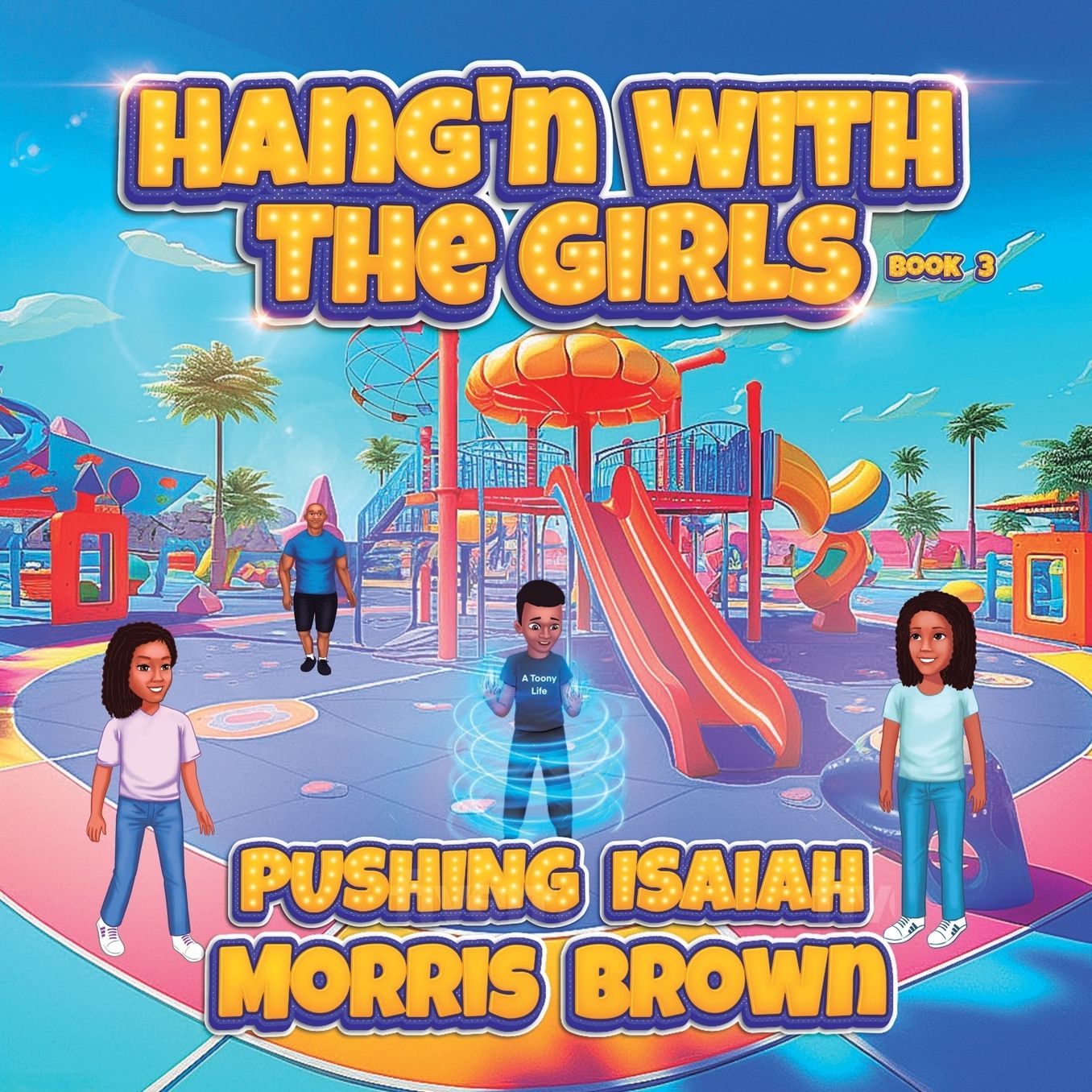 Hang'n with the Girls: Pushing Isaiah - Book 3