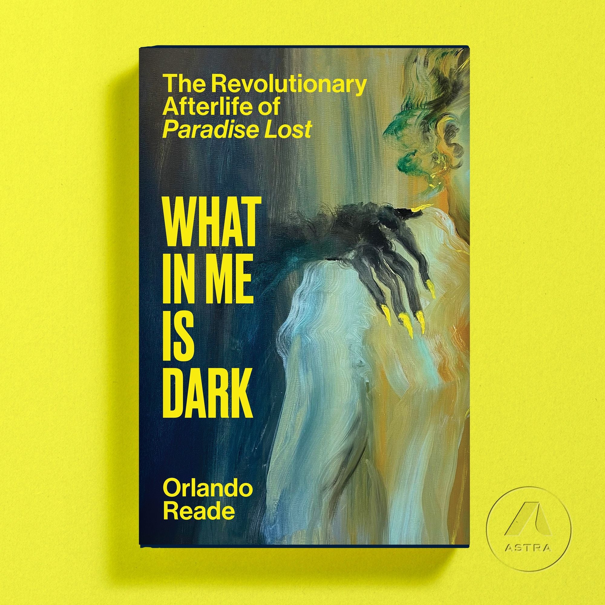 What in Me Is Dark: The Revolutionary Afterlife of Paradise Lost