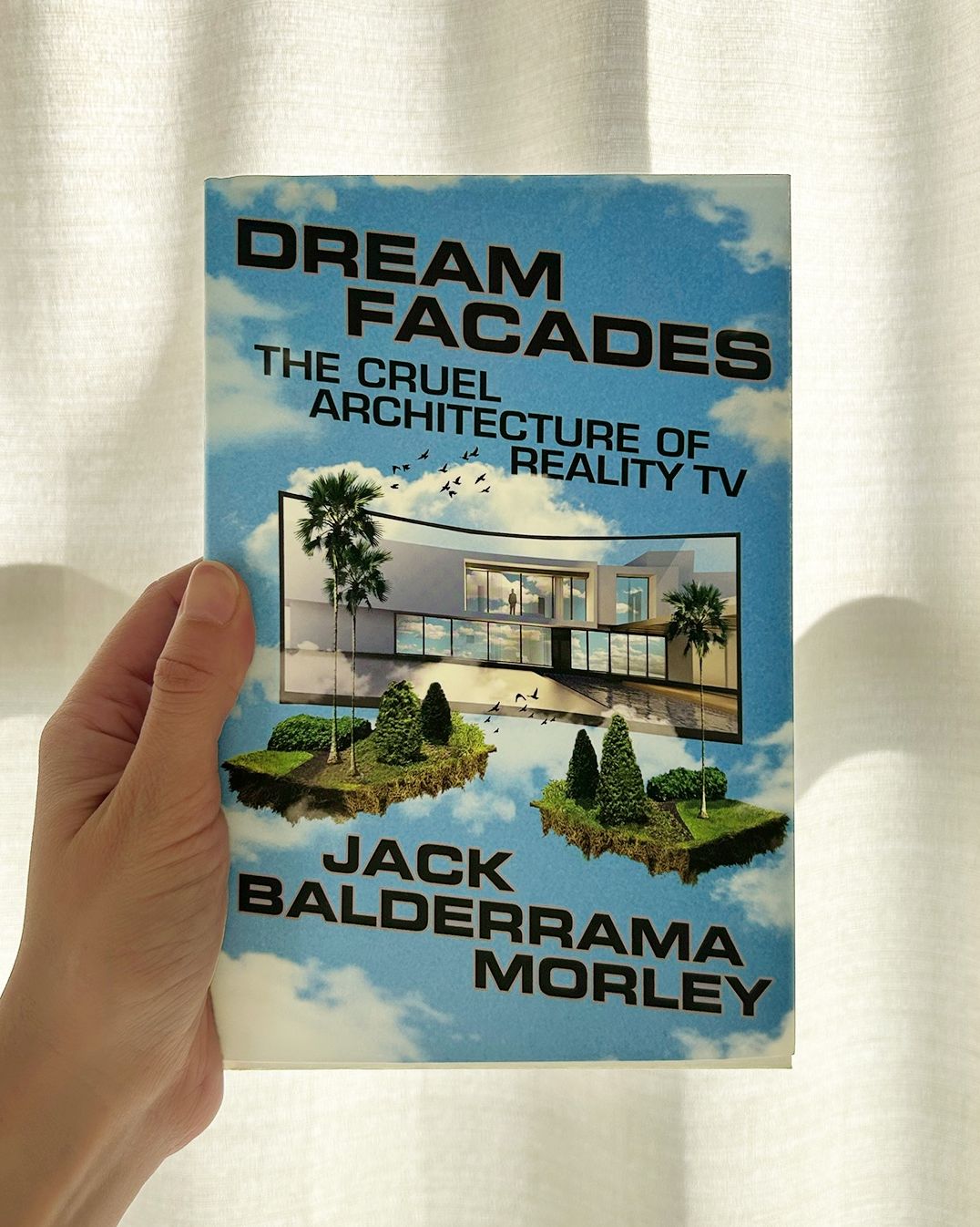 Dream Facades: Dream Facades: The Cruel Architecture of Reality TV