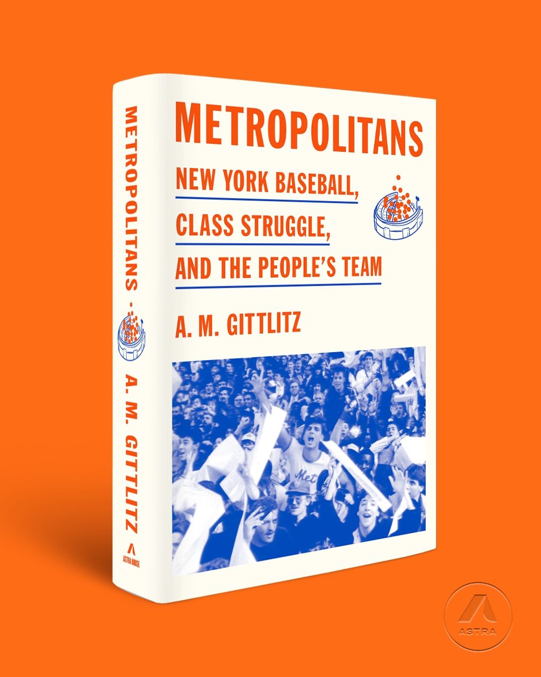 Metropolitans: New York Baseball, Class Struggle, and the People's Team