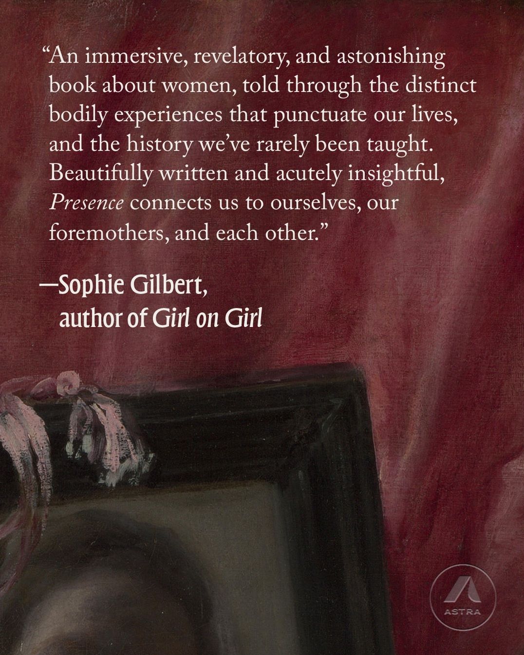 Presence: A Hidden History of the Female Body