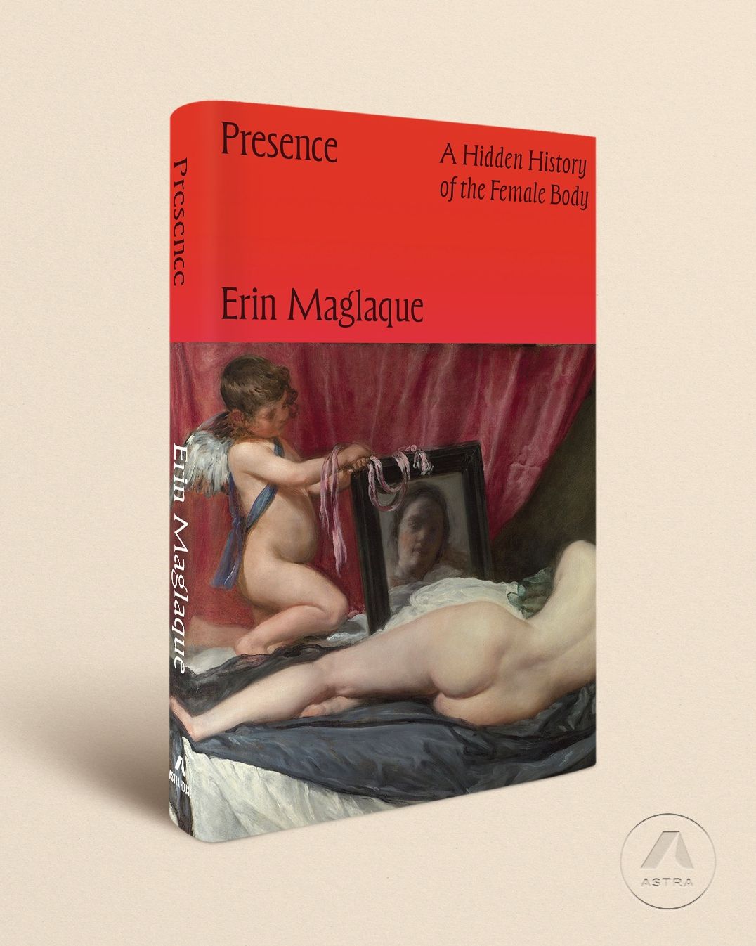 Presence: A Hidden History of the Female Body