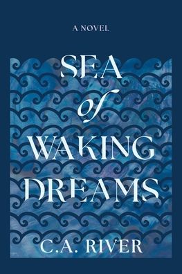 Sea of Waking Dreams